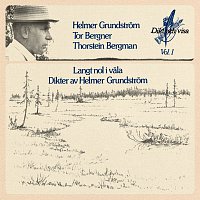 Helmer Grundstrom, Tor Bergner, Thorstein Bergman – Langt nol i vala / Dikter av Helmer Grundstrom