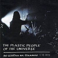 The Plastic People of the Universe – Do lesíčka na čekanou