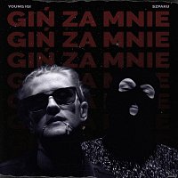 Young Igi, Szpaku – Giń Za Mnie