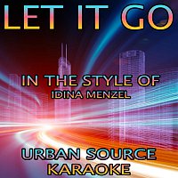 Urban Source Karaoke – Let It Go (In The Style Of Idina Menzel)