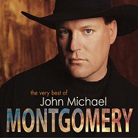 John Michael Montgomery – The Very Best Of John Michael Montgomery