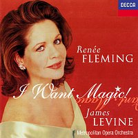Renée Fleming, Metropolitan Opera Orchestra, James Levine – Renée Fleming - I Want Magic! - American Opera Arias