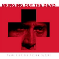 Original Motion Picture Soundtrack – Bringing Out The Dead - Music From The Motion Picture