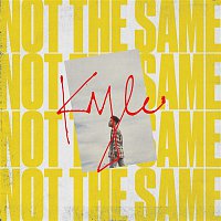 KYLE – Not The Same