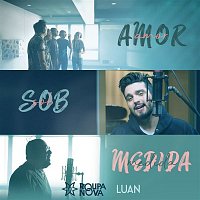 Roupa Nova, Luan Santana – Amor Sob Medida
