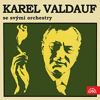 Orchestr Karla Valdaufa – Karel Valdauf se svými orchestry FLAC