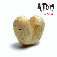 Atom – Un Placer