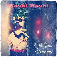 Moshi Moshi – Call from Japan