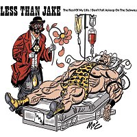 Less Than Jake – The Rest Of My Life/Don't Fall Asleep On The Subway