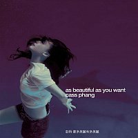 Cass Phang – As Beauty As You Want