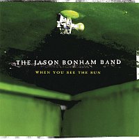 The Jason Bonham Band – When You See The Sun