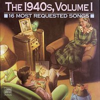 Various  Artists – 16 Most Requested Songs Of The 1940s,   Volume One