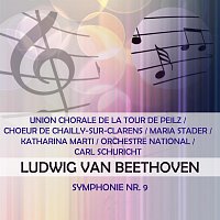 Union Chorale de la Tour de Peilz / Choeur de Chailly-sur-Clarens / Maria Stader / Katharina Marti / Orchestre National / Carl Schuricht play: Ludwig van Beethoven: Symphonie Nr. 9