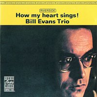 Bill Evans Trio – How My Heart Sings!