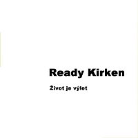 Ready Kirken – Život je výlet