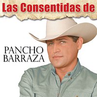 Pancho Barraza – Las Consentidas De Pancho Barraza