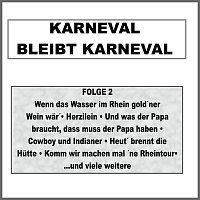 Karneval bleibt Karneval Folge 2