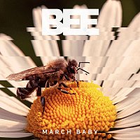 March Baby – Bee