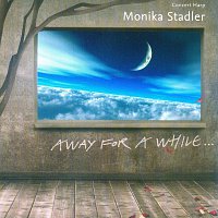 Monika Stadler – Away For A While