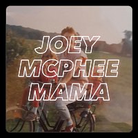 Joey McPhee – Mama