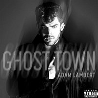 Adam Lambert – Ghost Town