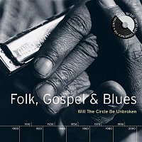 Various  Artists – Folk, Gospel & Blues: Will The Circle Be Unbroken