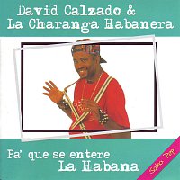David Calzado y La Charanga Habanera – Pa' que se entere La Habana