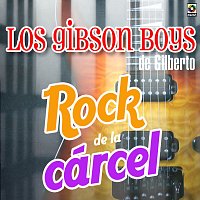 Los Gibson Boys de Gilberto – Rock De La Cárcel