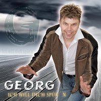 Georg – Ich will dich spurn