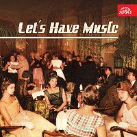 Různí interpreti – Let's Have Music