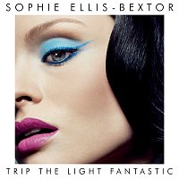Sophie Ellis-Bextor – Trip The Light Fantastic