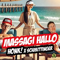 Honk!, Schmittinger – Massagi Hallo