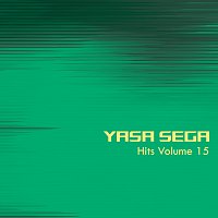 Yasa Sega – Hits Volume 15