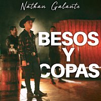 Nathan Galante – Besos Y Copas