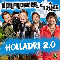 Dorfrocker, Ikke Huftgold – Holladri 2.0