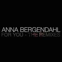 Anna Bergendahl – For You [The Remixes]