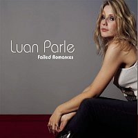 Luan Parle – Failed Romances