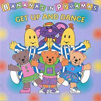 Bananas In Pyjamas – Get Up And Dance