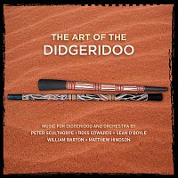 The Art Of The Didgeridoo: Music For Didgeridoo And Orchestra
