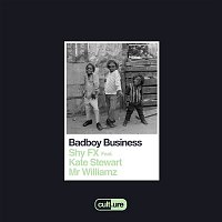 SHY FX – Badboy Business (feat. Kate Stewart and Mr Williamz)