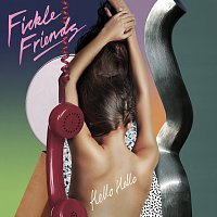 Fickle Friends – Hello Hello