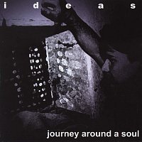 Ideas – Journey Around A Soul