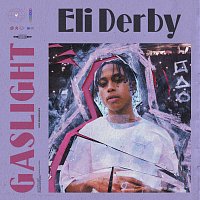 Eli Derby – Gaslight