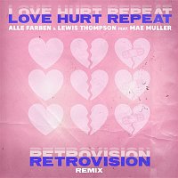 Alle Farben x Lewis Thompson – Love Hurt Repeat (feat. Mae Muller) [RetroVision Remix]