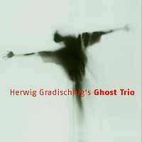 Herwig Gradischnig – Ghost Trio