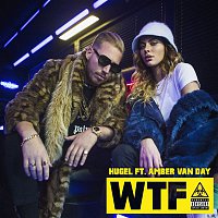 HUGEL – WTF (feat. Amber Van Day)