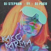 DJ Stephan, FY, DJ PaCo – Kako Karma
