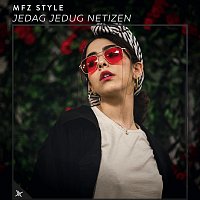 MFZ Style – Jedag Jedug Netizen