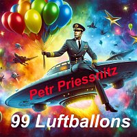 Petr Priessnitz – 99 Luftballons (Cover)