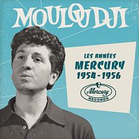 Mouloudji – Les années Mercury 1954 - 1956